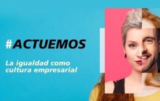 #Actuemos - La igualdad como cultura empresarial