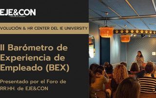 2º Barómetro de Experiencia de Empleado (BEX) | Foro RRHH EJE&CON