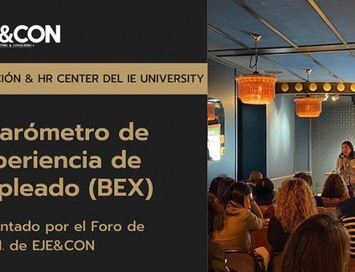 El Foro de RR.HH. de EJE&CON presenta el II Barómetro de Experiencia de Empleado (BEX), elaborado por enEvolución y el HR Center del IE Business School