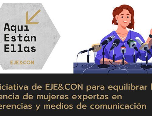 ¡#AquíEstánEllas: la Iniciativa de EJE&CON para impulsar la visibilidad de mujeres expertas!