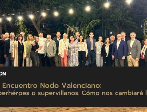 29º Encuentro Nodo Valenciano: “Superhéroes o supervillanos. Cómo nos cambiará la IA”