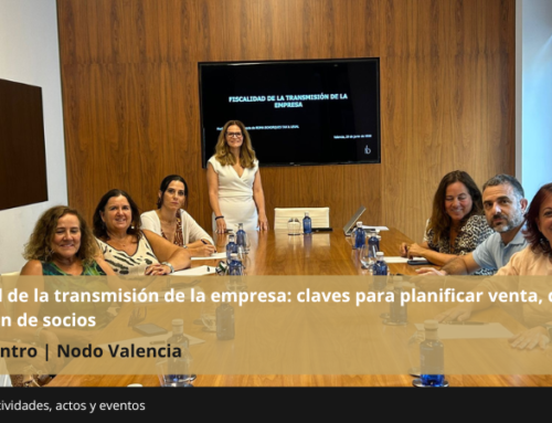 44º Encuentro Nodo Valencia | Fiscalidad de la transmisión de la empresa: claves para planificar venta, donación y separación de socios